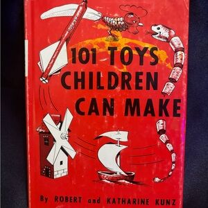 Vintage 1959 101 Toys Children Can Make, Kunz, Hardcover Craft Book Dust Jacket